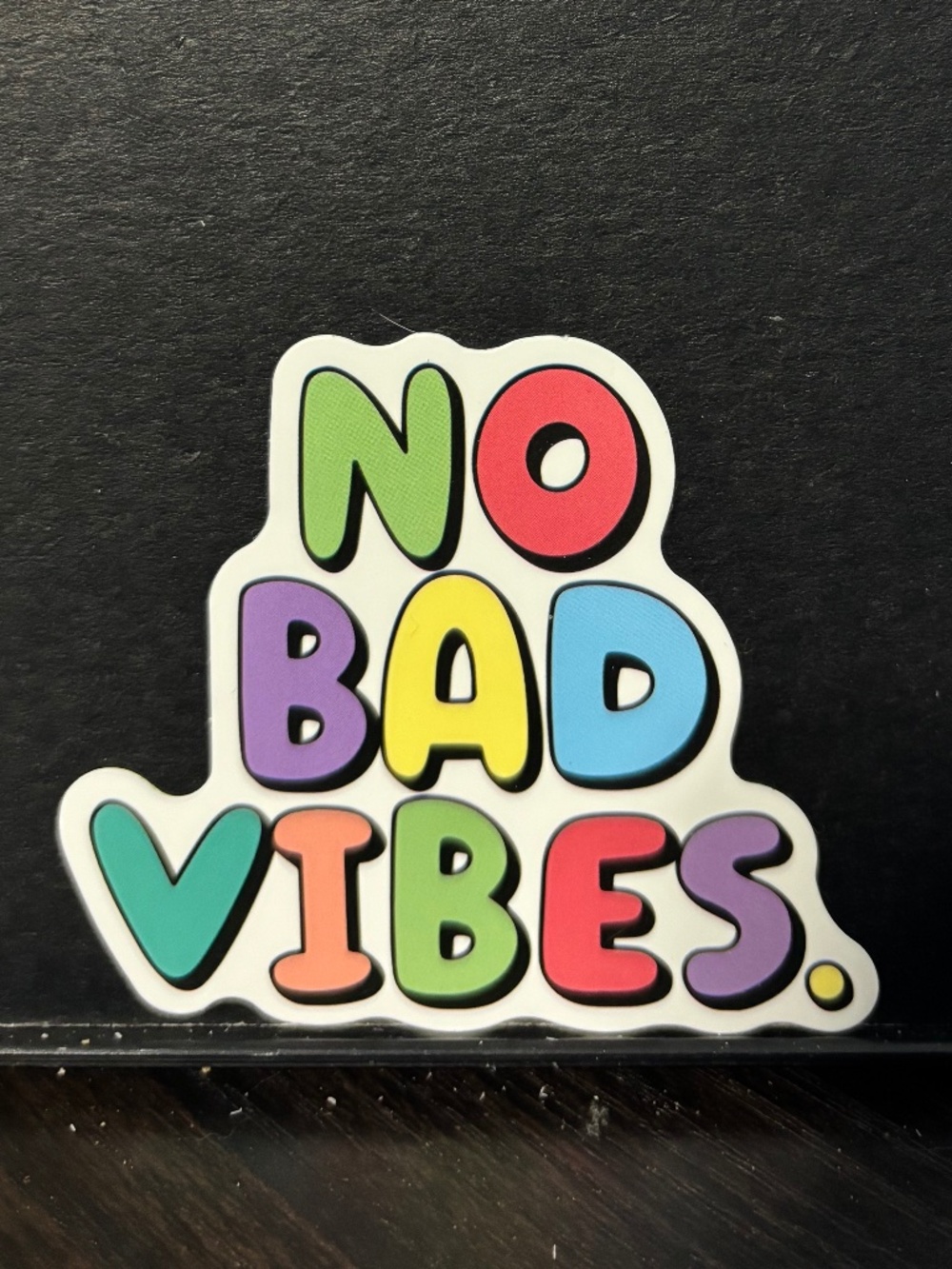 No Bad Vibes Sticker